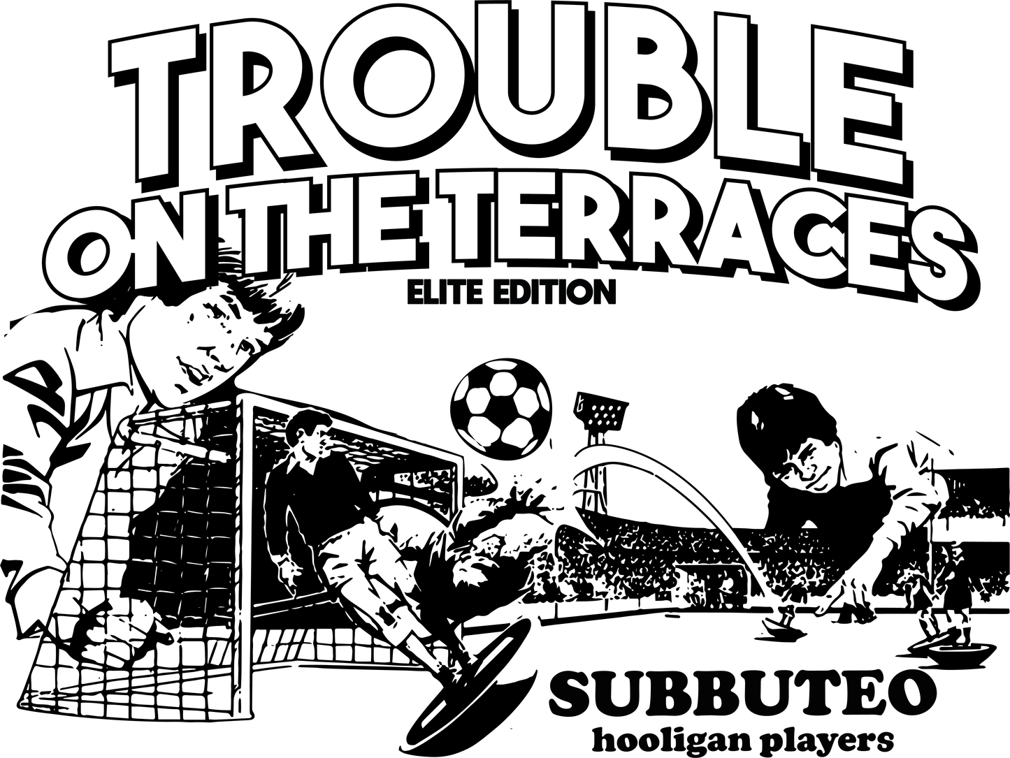 Hurry Up Trouble on the Terraces Subbuteo Elite