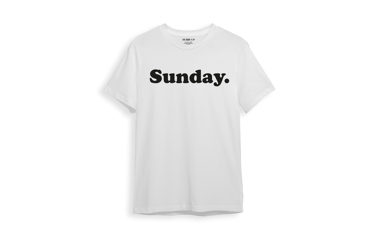 Hurry Up Everywhere any given Sunday